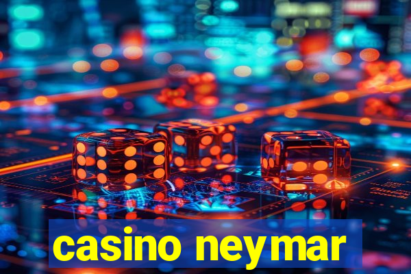 casino neymar